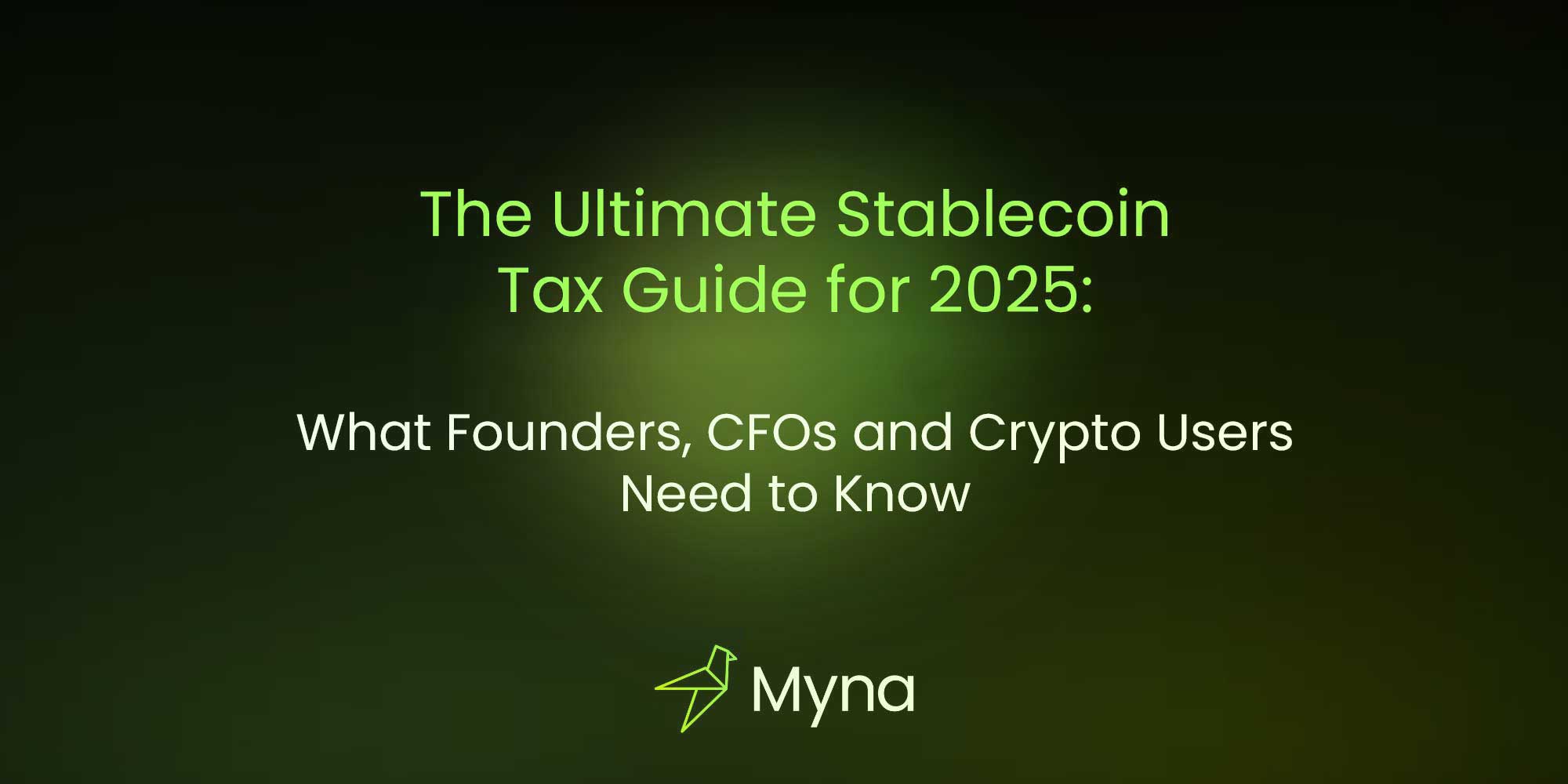 The Ultimate Stablecoin Tax Guide for 2025: What Founders, CFOs and Crypto Users Need to Know The Ultimate Stablecoin Tax Guide for 2025: What Founders, CFOs and Crypto Users Need to Know